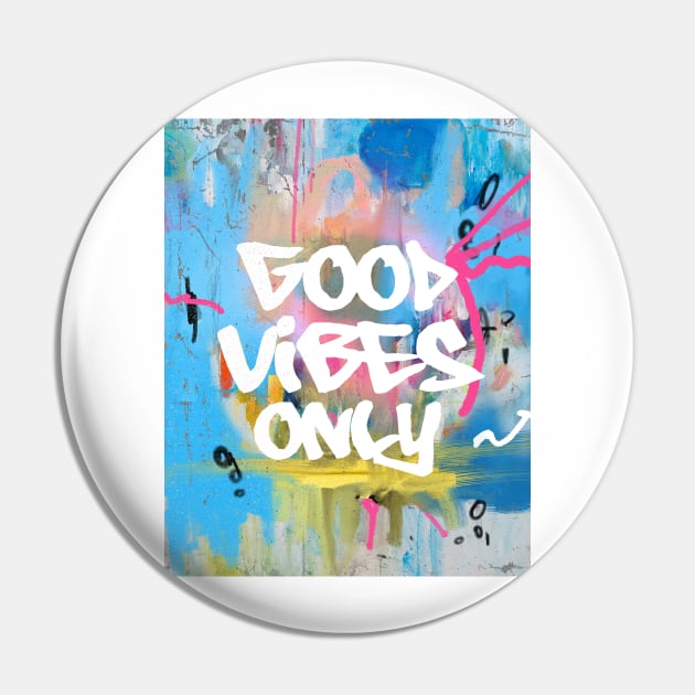 Good vibes only B Pin by Woohoo