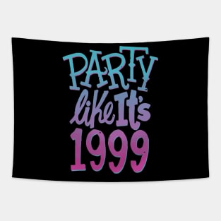 Party Like Its 1999 Tapestry