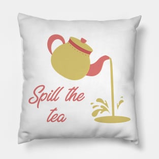 Spill the Tea Pillow