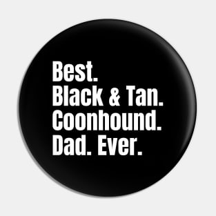 Black and Tan Coonhound Dad Pin