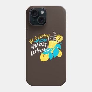 Be a Lemon, Or Making Lemonade Black Ver Phone Case