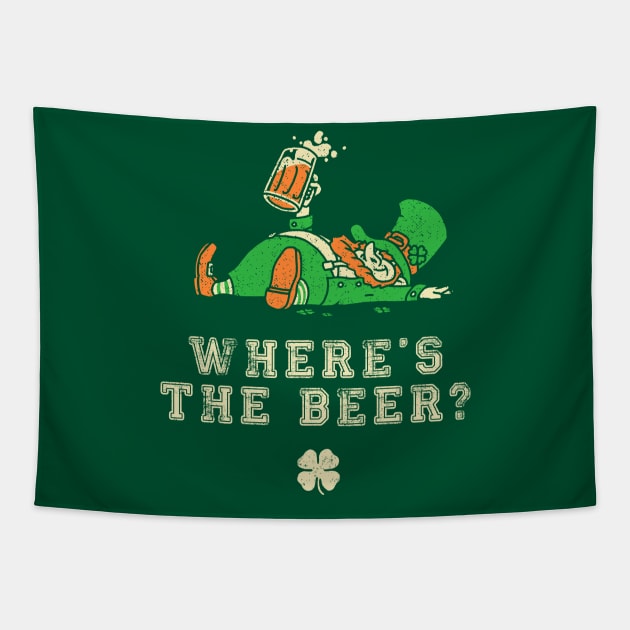 St. Patrick's Day Funny Shirt - Where's the Beer? Tapestry by vo_maria