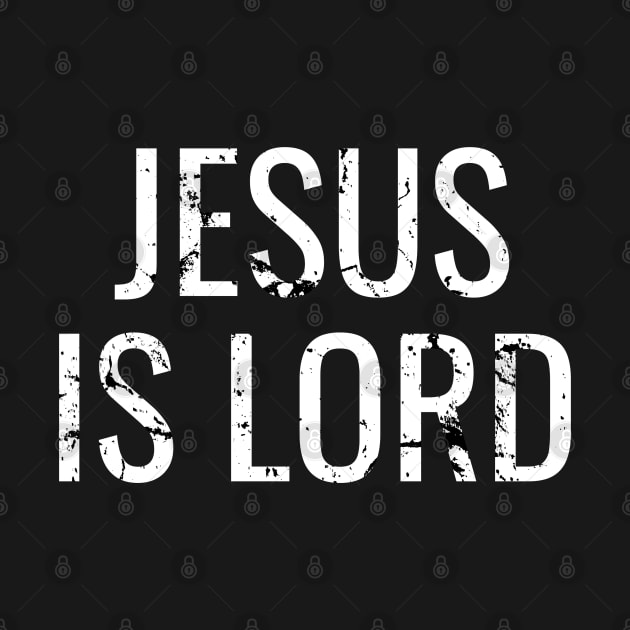 Jesus Is Lord - Christian Quotes by ChristianShirtsStudios