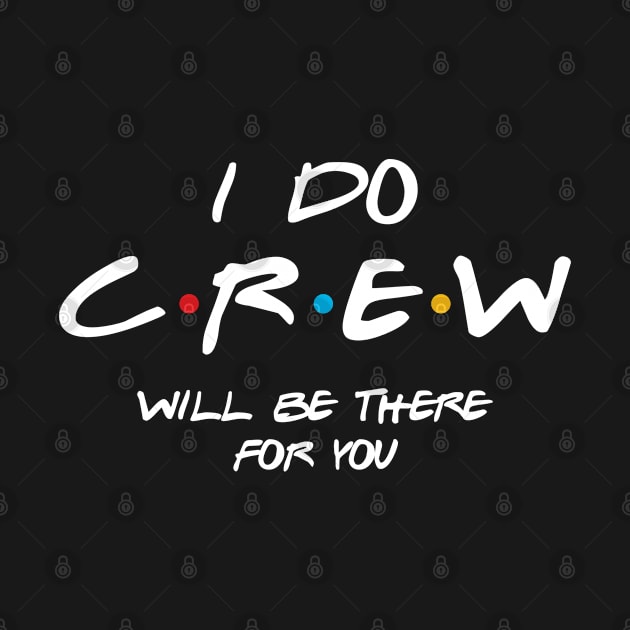 I Do Crew, Bachelorette Party, Bachelor Party, Will Be There For You by Seaside Designs