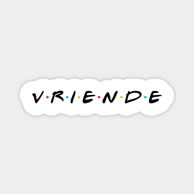 vriende in AFRIKAANS Magnet by Arend Studios