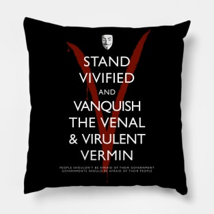 Stand Vivified and Vanquish the Venal and Virulent Vermin Pillow