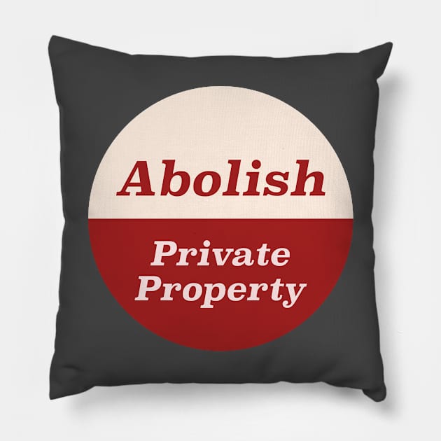 Abolish Private Property Pillow by Football from the Left