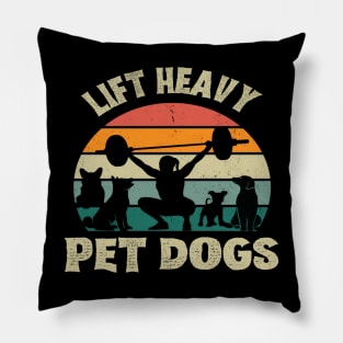 Lift Heavy Pet Dogs Funny Gym Workout Gift For Weight Lifter Tank Top Pillow