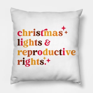 Christmas Lights And Reproductive Rights Pillow