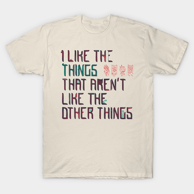 The Things I Like - Happiness - T-Shirt