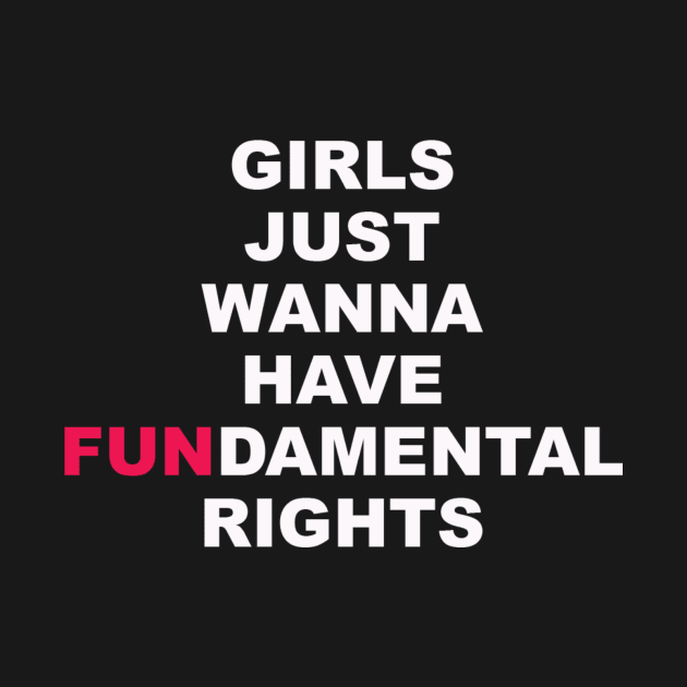 Girls Just Wanna Have Fun by fromwonderland