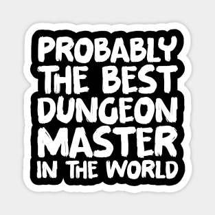 Probably the best dungeon master in the world Magnet