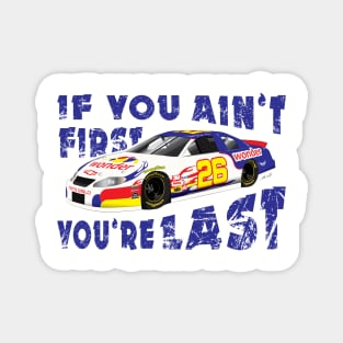 Ricky Bobby - If you ain't first your last! Magnet