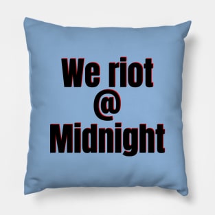 We riot at Midnight Pillow