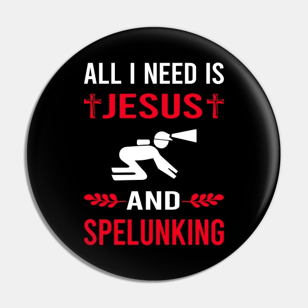 I Need Jesus And Spelunking Spelunker Speleology Caving Cave Pin by Good Day