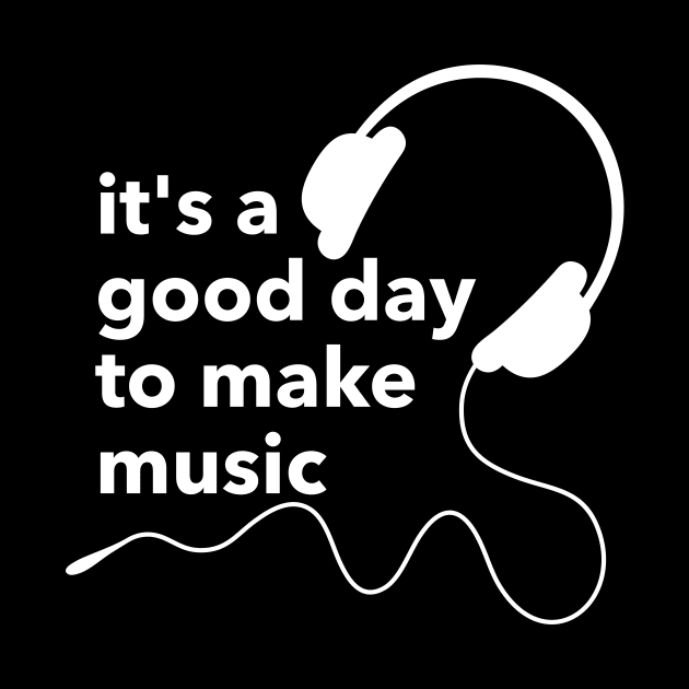 Good day and music by My Happy-Design