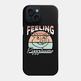 Feeling piggylicious funny pig lover Phone Case