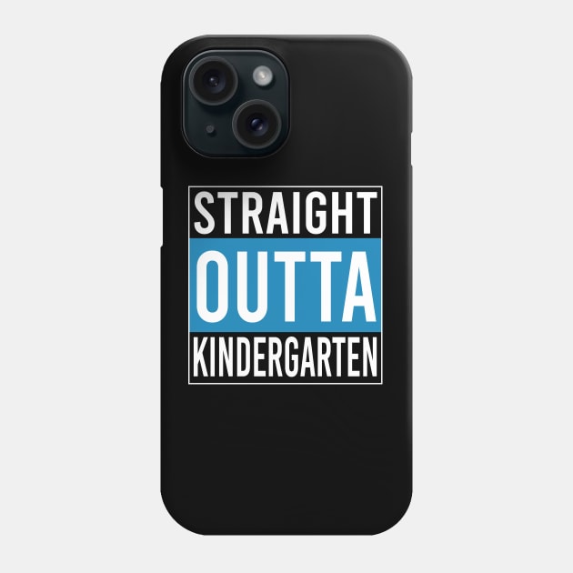 Straight Outta Kindergarten Phone Case by creativeKh