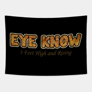 eye know. 3 feet hidh and rising Tapestry