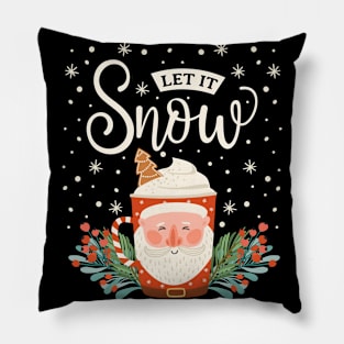 Let it snow hot cocoa santa Pillow