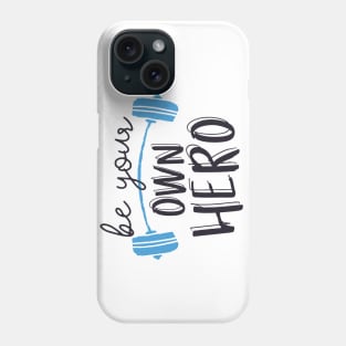 Be Your Own Hero T-shirts Phone Case