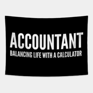 Accountant Balancing Life With A Calculator - Funny Quotes Tapestry