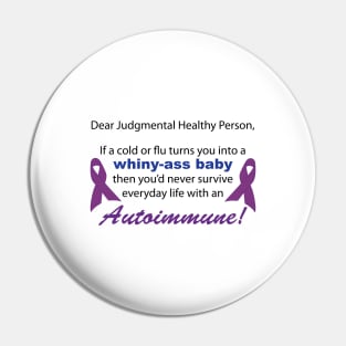 Autoimmune Life Pin