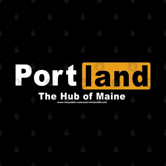 Wicked Decent Portland the hub of Maine by wickeddecent