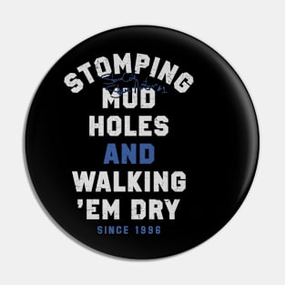 Stone Cold Steve Austin Stomping Mud Holes Pin