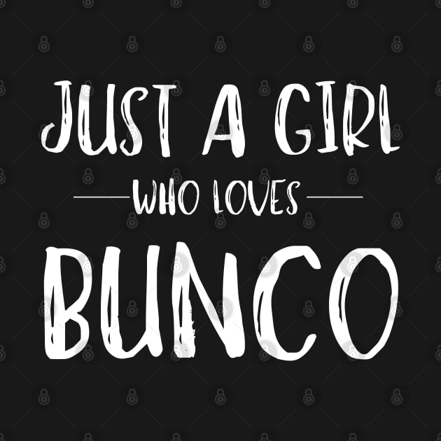 Just a Girl Who Loves Bunco by MalibuSun