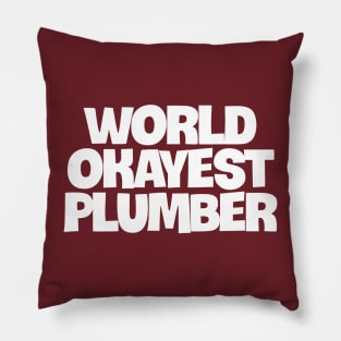 World Okayest Plumber Pillow