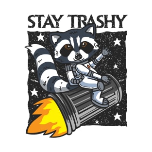 Stay Trashy T-Shirt