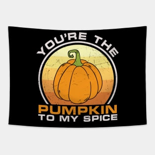 You're the pumpkin to my spice funny saying sarcastic thanksgiving day gift t-shirt Tapestry