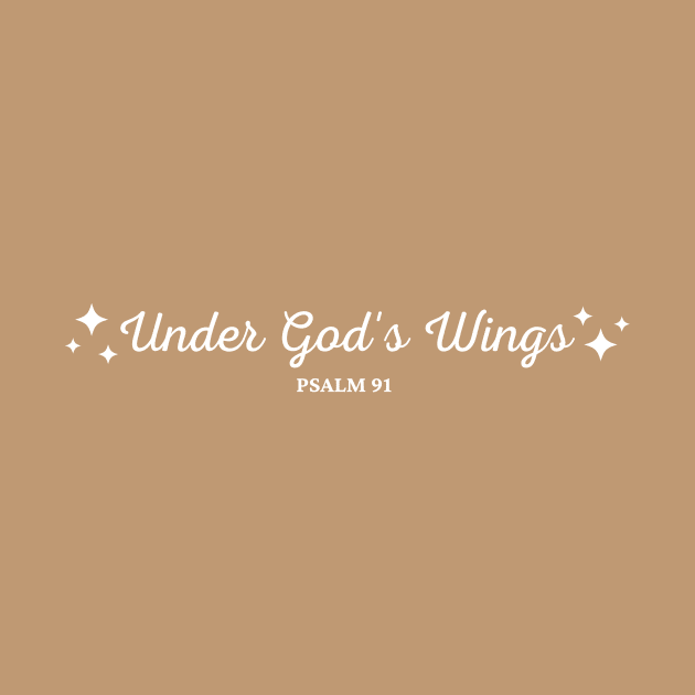 Under God's Wings - Psalm 91 Bible Verse by Heavenly Heritage