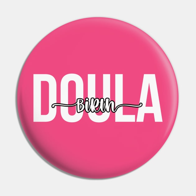 Birth Doula Pin by RefinedApparelLTD