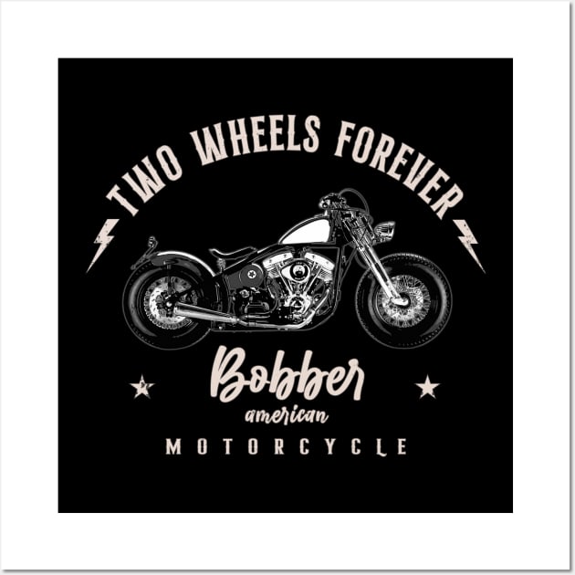 Two Wheels Forever American Bobber - Bobber Motorcycle - Posters and Art  Prints
