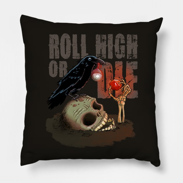 Roll high or die - dark Pillow by captainsmog