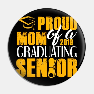 Proud Mom of 2019 Senior Graduation Pin