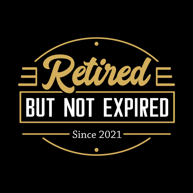 Retired 2021 Retired but not Expired - Retired 2021 - Mug | TeePublic