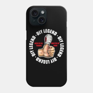 Funny DIY Home Improvements Legend Design Phone Case