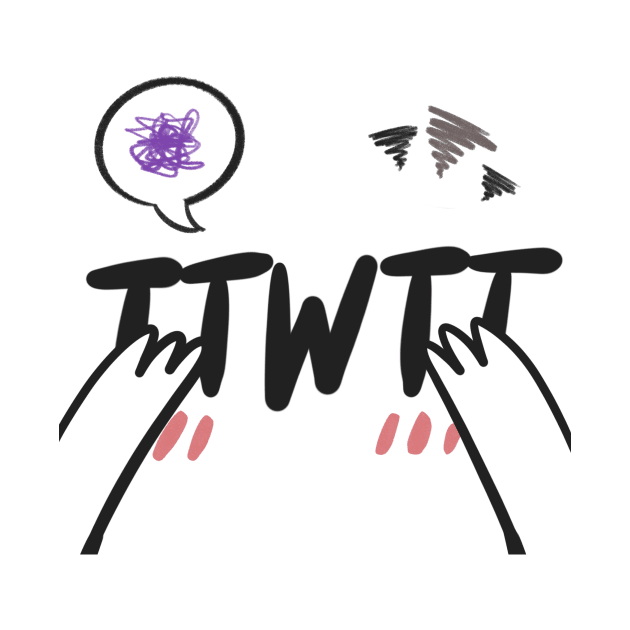 TwT is my mood by SayWhatDesigns
