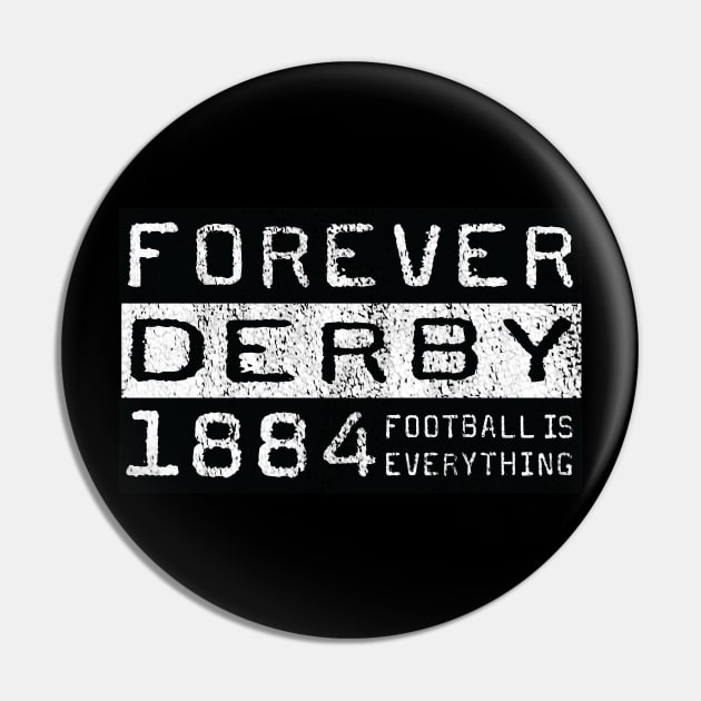 Football Is Everything - Forever Derby Pin by FOOTBALL IS EVERYTHING