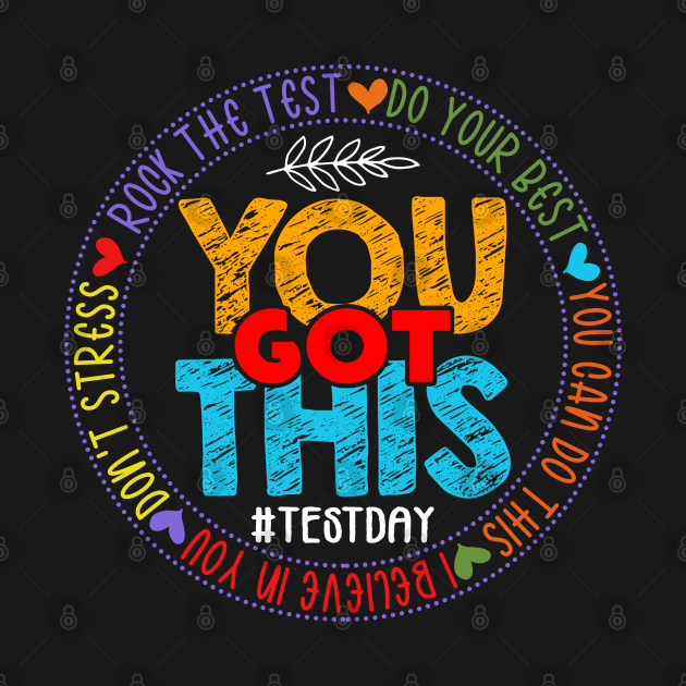 Test Day Rock The Test Teacher Testing Day You Got This by AngelGurro