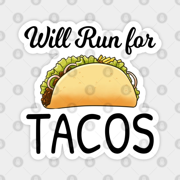 will run for tacos Magnet by souw83