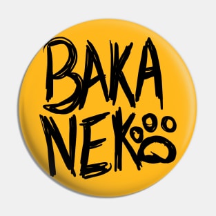 Baka Neko! (Stupid Cat) Pin