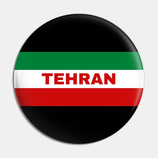 Tehran City in Iranian Flag Colors Pin by aybe7elf