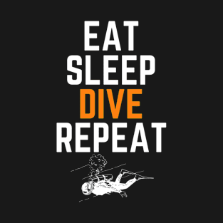 Eat sleep Dive Repeat Diving T shirt T-Shirt