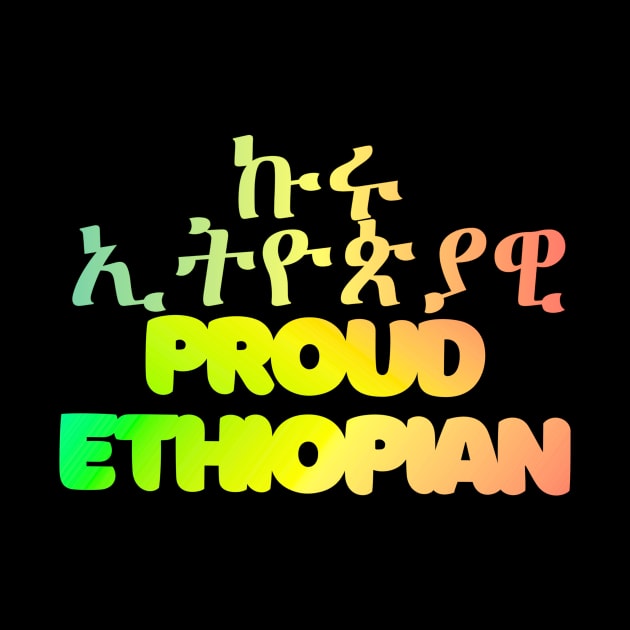 Proud Ethiopian by Amharic Avenue