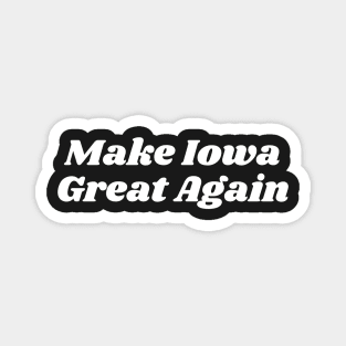 Make Iowa Great Again Magnet