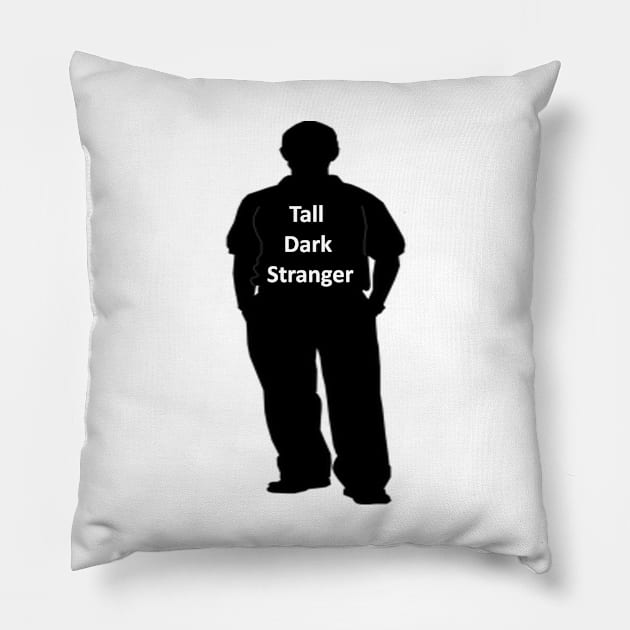 Tall Dark Stranger Pillow by Hudkins